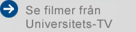 Se filmer från Universitets-TV